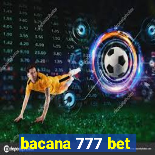 bacana 777 bet